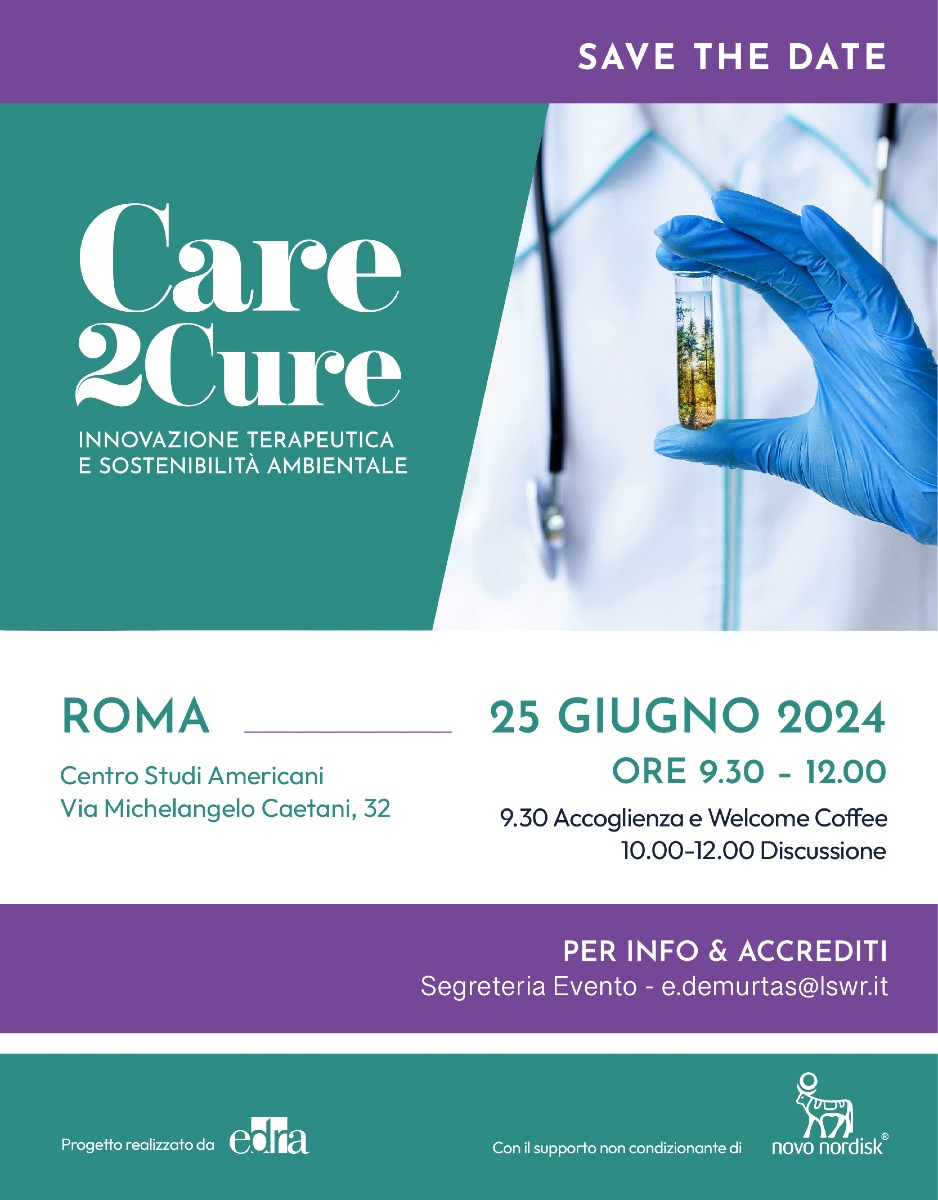 Un nuovo paradigma di innovazione e sostenibilità ambientale. Presentato a Roma il progetto Care2Cure, per un sistema sanitario che riconosca il valore e renda prioritario il legame tra innovazione terapeutica e sostenibilità ambientale 